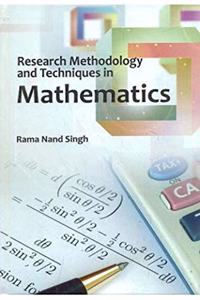 Research Methodology And Techniques In Mathematics