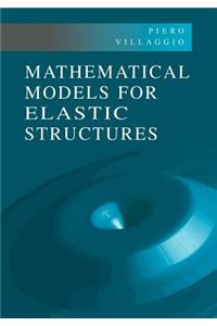 Mathematical Models for Elastic Structures