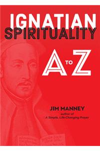 Ignatian Spirituality A to Z