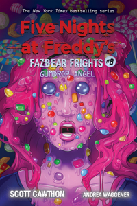 Gumdrop Angel: An Afk Book (Five Nights at Freddy's: Fazbear Frights #8)