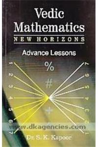 Vedic Mathematics New Horizons Advance Lessons (New)