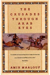 Crusades Through Arab Eyes