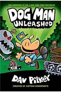 Dog Man Unleashed (Dog Man #2) From the Creator of Captain Underpants