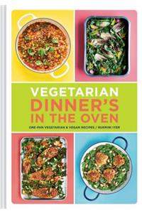 Vegetarian Dinner's in the Oven