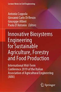 Innovative Biosystems Engineering for Sustainable Agriculture, Forestry and Food Production