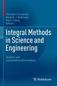 Integral Methods in Science and Engineering