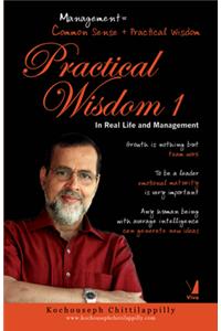 Practical Wisdom 1: In Real Life and Management