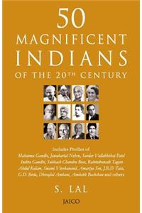 50 Magnificent Indians of the 20th Century