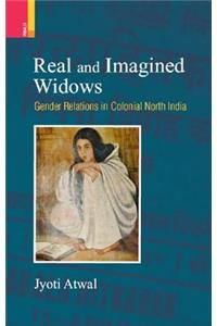 Real and Imagined Widows: Gender Relations in Colonial North India