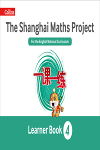 Shanghai Maths: The Shanghai Maths Project Year 4 Learning