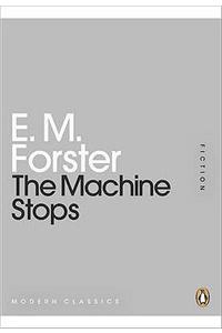 Machine Stops. E.M. Forster