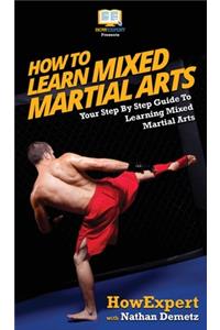 How To Learn Mixed Martial Arts