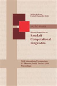 Recent Researches In Sanskrit Computational Linguistics