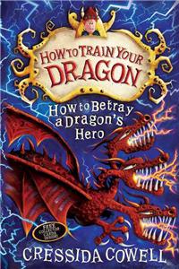 How to Train Your Dragon: How to Betray a Dragon's Hero
