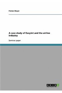 case study of EasyJet and the airline industry