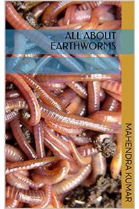 All About Earthworms