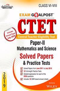 CTET Exam Goalpost, Paper - II, Mathematics and Science, Solved Papers & Practice Tests, Class VI - VIII, 2019