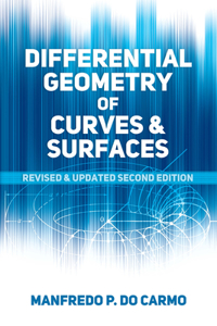 Differential Geometry of Curves and Surfaces