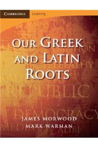 Our Greek and Latin Roots