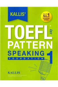 KALLIS' iBT TOEFL Pattern Speaking 1
