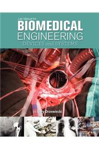 Lab Manual for Biomedical Engineering: Devices and Systems