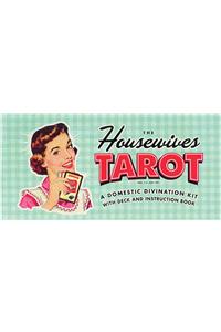 The Housewives Tarot: A Domestic Divination Kit