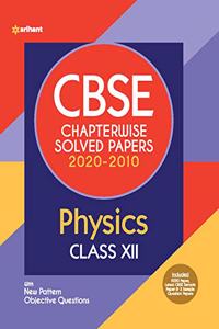 CBSE Physics Chapterwise Solved Papers Class 12 2020-2010 for 2021 Exam