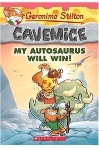 Geronimo Stilton Cavemice #10: My Autosaurus Will Win