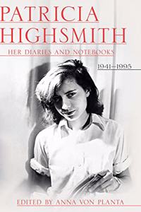 Patricia Highsmith: Her Diaries and Notebooks