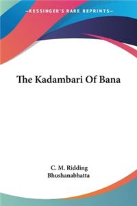 The Kadambari Of Bana