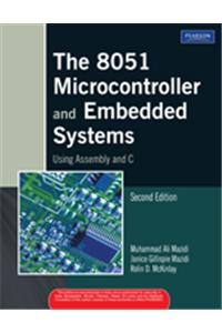 The 8051 Microcontroller and Embedded Systems