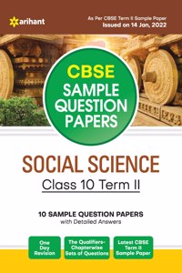 Arihant CBSE Term 2 Social Science Class 10 Sample Question Papers (As per CBSE Term 2 Sample Paper Issued on 14 Jan 2022)