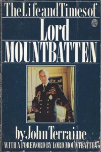 The Life and Times of Lord Mountbatten: An Illustrated Biography Based on the Television History