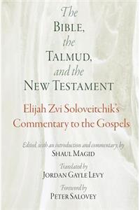 Bible, the Talmud, and the New Testament