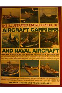 Illustrated Encyclopedia Of Aircraft Carriers and Naval Aircraft
