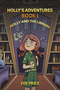 Holly's Adventures, Book 1