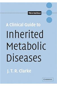 Clinical Guide to Inherited Metabolic Diseases