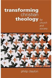 Transforming Christian Theology: For Church and Society