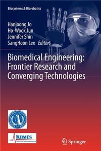 Biomedical Engineering: Frontier Research and Converging Technologies