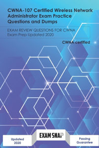 CWNA-107 Certified Wireless Network Administrator Exam Practice Questions and Dumps