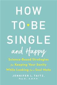 How to Be Single and Happy