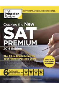 Cracking the New SAT Premium Edition with 6 Practice Tests: Created for the Redesigned 2016 Exam