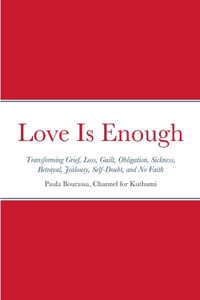 Love Is Enough