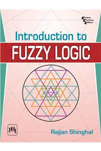 Introduction To Fuzzy Logic