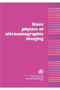 Basic Physics of Ultrasonographic Imaging