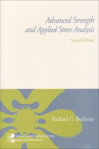Advanced Strength and Applied Stress Analysis (McGraw-Hill International Editions: Engineering Mechanics Series)