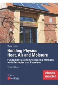 Building Physics: Heat, Air and Moisture, Includes eBook