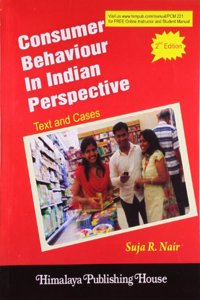 Consumer Behaviour In Indian Perspective : Text And Cases