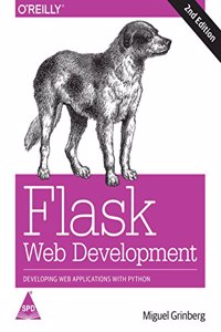 Flask Web Development: Developing Web Applications with Python