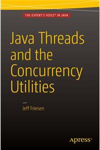 Java Threads and the Concurrency Utilities